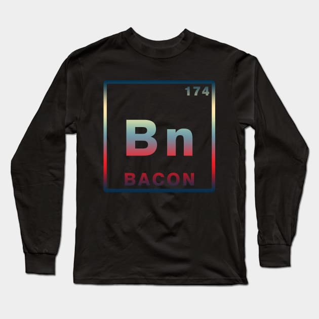 BACON ELEMENT Long Sleeve T-Shirt by hackercyberattackactivity